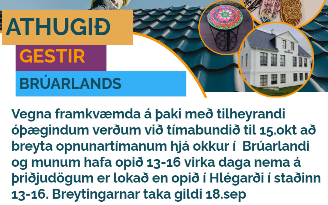 Framkvæmdir við Brúarland – Breyttur opnunartími